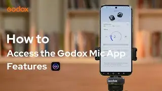 Cube-C | How to Access the Godox Mic App Features