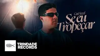 Gui Hazel - Se Eu Tropeçar | Trindade Records (Video Oficial)