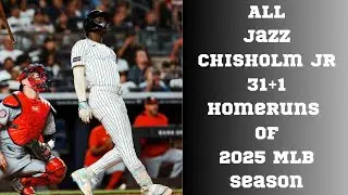 All Jazz Chisholm Jr. 31 Homeruns || 2025 MLB Season Highlights
