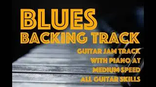 Medium Tempo BLUES Piano Backing Track for Expressive Guitar Improvisation