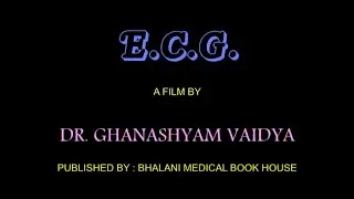 ECG 3hours - Ghanashyam Vaidya. How to read ECG For Medical Students, MBBS.