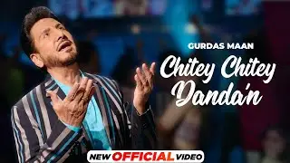 Chitey Chitey Danda'n | Gurdas Maan | Jatinder Shah | New Punjabi Songs 2024 | Latest Punjabi Songs
