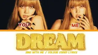 [ SING WITH ME] LISA - DREAM | karaoke with lyrics| VER 2