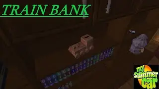 TRAIN BANK - My Summer Car