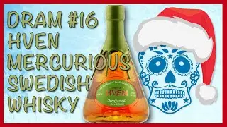25 Day&rsquo;s of X-Mas Drams - HVEN Mercurious (Swedish Corn Whisky)