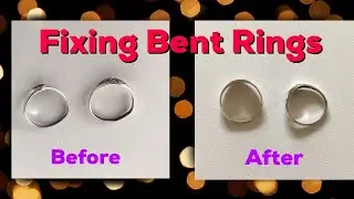 How I Reshape My Bent Rings
