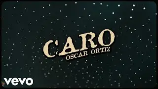 Oscar Ortiz - CARO (Official Video)