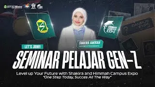 SEMINAR PELAJAR GEN-Z & HIMMAH CAMPUS EXPO With Shakira Amirah. PP. Bayt Al - Hikmah Pasuruan