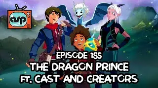 The Dragon Prince (ft. Cast & Creators) | Animation Station Podcast | Episode 185 (19 November 2019)