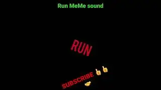 Run MeMe sound #memesound #sound #shorts #Shorts #shortvideo