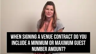 When signing a venue contract do you include a minimum or maximum guest number amount?