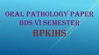 Oral pathology MCQ'S BPKIHS 2018