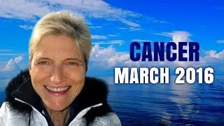CANCER MARCH 2016 ASTROLOGY