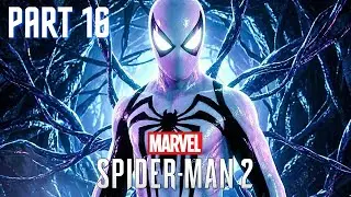 Marvel Spider Man 2 | PART - 16 | Peter's New Powers (Anti-Venom Suit)