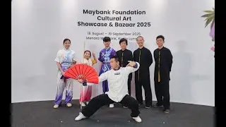 Wushu & Tai Chi Performance @ Maybank Foundation Cultural Art Showcase 2025