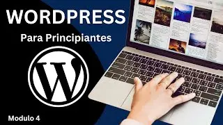 Wordpress para principiantes | Guía Paso a Paso | Cuarta parte