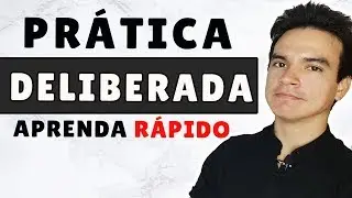 Prática Deliberada | Como Aprender MUITO Rápido | Fora de Série