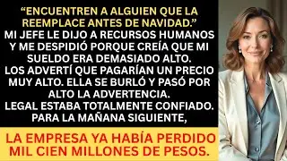 Mi Jefe Me Despidió— Hasta Que Su Renuncia Les Costó 1,100 Millones de Pesos de la Noche a la Mañana