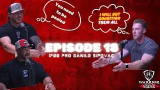 Warrior Talk #18 IFBB Pro Danilo Sipovac #warriortalk