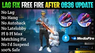 LAG FIX FREE FIRE AFTER OB36 UPDATE 💥 | OB36 UPDATE FREE FIRE MAX LAG FIX