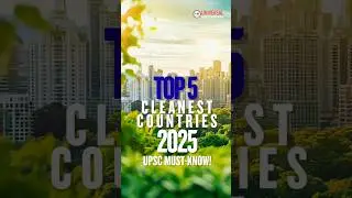 Top 5 Cleanest Countries 2025 🌍✨ | UPSC Must-Know!