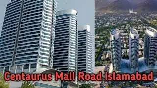 Centaurus Mall Road Islamabad | Beautiful view | MR.KABULY
