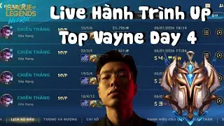 Hành Trình Up Top Vayne Day 4