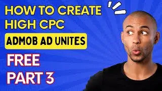 How To Create High Cpc Admob Ad Unites | Create Admob Ad Unites in 2023 Part 3 #technicalSajeel