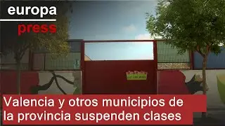 Valencia y otros municipios de la provincia suspenden clases este lunes ante la alerta roja
