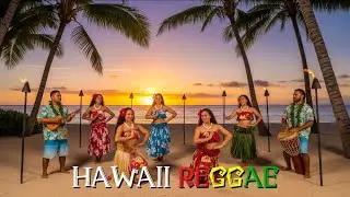Hawaii Reggae Vibes 🌺 Tropical Island Grooves for Relaxation, Joy & Sunny Fun