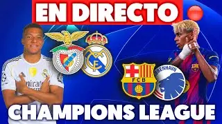🔴FC BARCELONA vs COPENHAGUE / BENFICA vs REAL MADRID &middot; EN DIRECTO CHAMPIONS LEAGUE JORNADA 8 &middot; LIVE