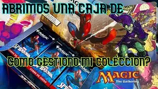 Abrimos una caja de SPIDERMAN MTG - ¿Cómo Gestiono mi colección? - En Directo PARTE DOS