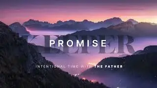 Promise Keeper Studio Recording | Intentional Time with The Father
