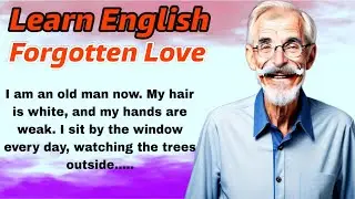 Learn English Through Story || Forgotten Love  ✅✅