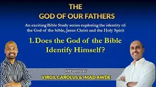 1. Does God Identify Himself - God Of our Fathers - Imad Awde