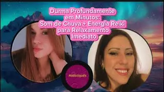 Durma profundamente: som de chuva + reiki. Relaxamento profundo. 💜✨