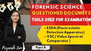 ESDA & VSC Instruments used in Questioned Document Examination | QD Part 4 | Priyanshi Jain