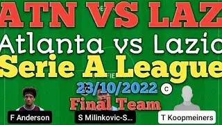 ATN VS LAZ Dream 11 Football || Atlanta vs Lazio || Serie A ||