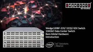 Edgecore Wedge100BF Series Overview