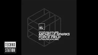 Michelle Sparks - Force Field | Octopus Black Label
