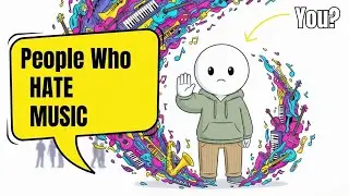 Psychology of People Who Hate Music