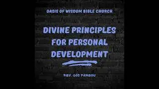 DIVINE PRINCIPLES FOR PERSONAL DEVELOPMENT 1 | REV. COS FAWENU