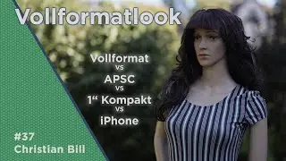 Der Vollformat-Look 📷  Vollformat -vs- APSC -vs- 1