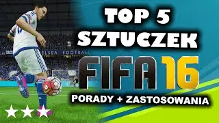 FIFA 16 - TOP 5 sztuczek + porady i zastosowania | Poradnik