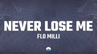 Flo Milli - Never Lose Me (Lyrics)