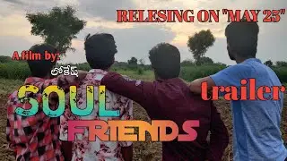 SOUL FRIENDS // DIRECTED BY MANJUNATH// TECH LOKU CREATIONS