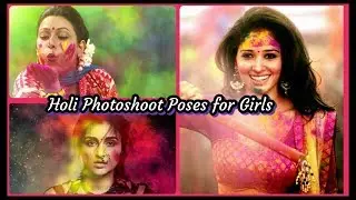 Holi Photoshoot Poses for Girls | Holi Photo Poses 2019 |  Holi Special Photo Poses Ideas