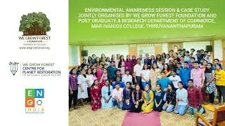 We Grow Forest Foundation - Environmental Awareness Session & Case Study.