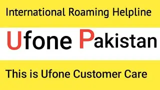 International Roaming Service Code and Helpline @Ufone Pakistan