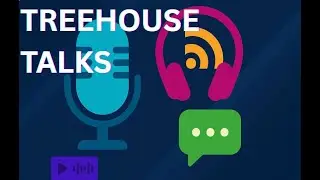🎙️ TreeHouse Talks: Is your 